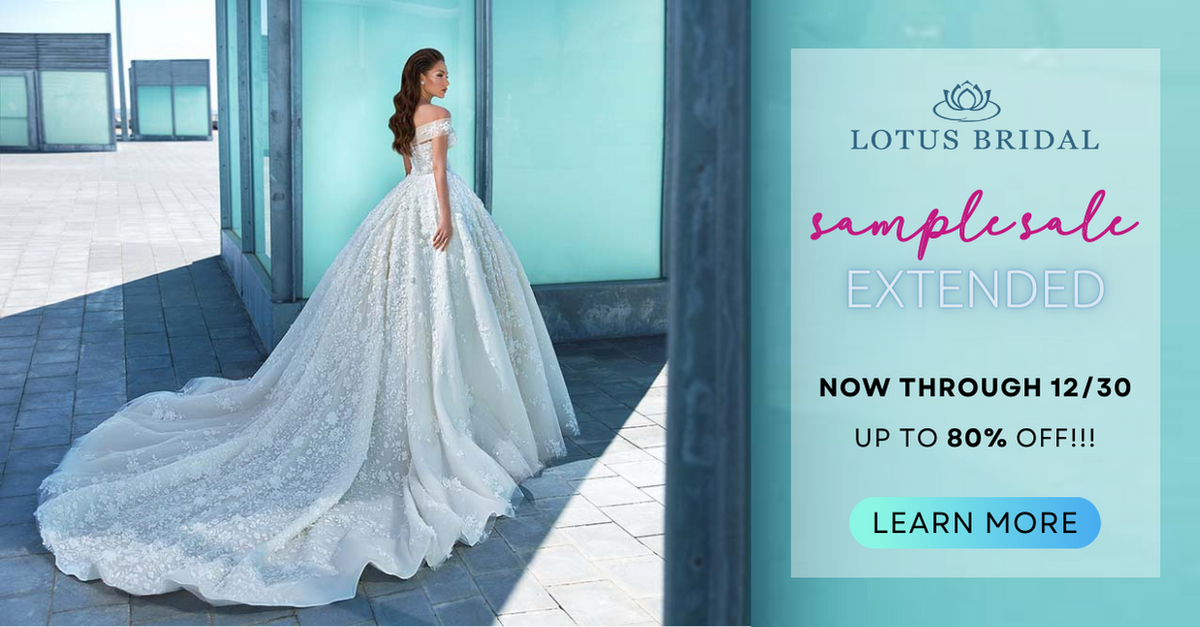 White Friday SAMPLE SALE Has Been Extended! – Lotus Bridal