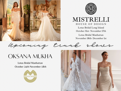 Discover the Magic of Mistrelli and Oksana Mukha at Lotus Bridal! (Nov - Dec)